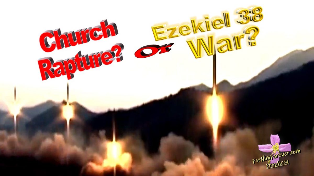Ezekiel 38 War or Rapture