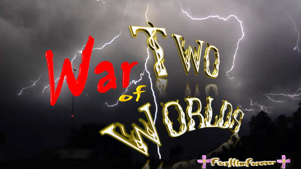 War of Two Worlds