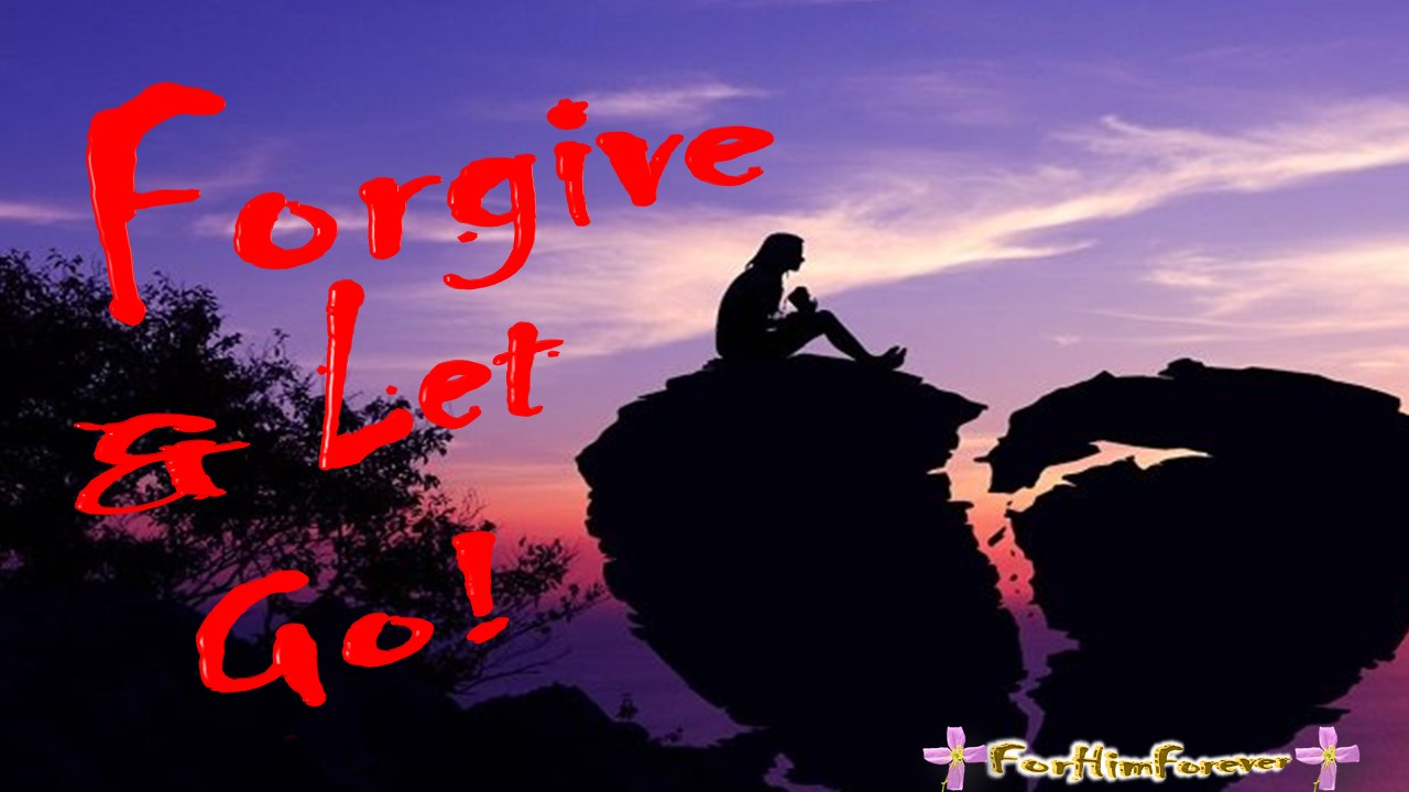 Forgive & let go